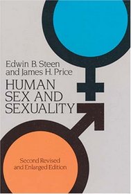 Human Sex and Sexuality : Second Revised and Enlarged Edition