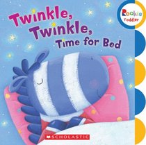 Twinkle, Twinkle, Time for Bed (Rookie Toddler)