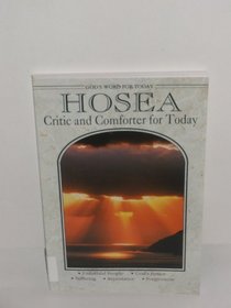God's Word for Today: Hosea: Critic and Comforter for Today (God's Word for Today)