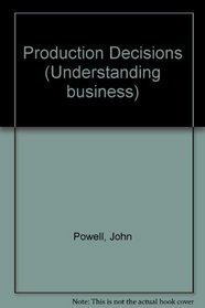Production Decisions (Understanding business)