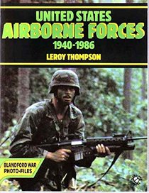 United States Airborne Forces 1940-1986: 1940-1986 (Blandford War Photo-Files)