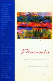 Peninsula: Essays and Memoirs from Michigan