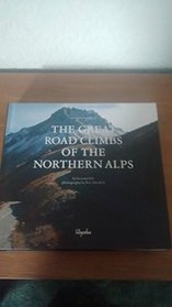 The Great Road Climbs of the Northern Alps: Vol. 3: The Rapha Guide to the Great Road Climbs