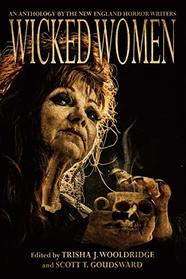 Wicked Women: An Anthology of the New England Horror Writers