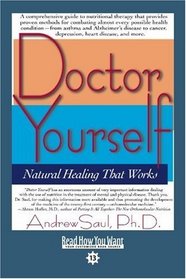 Doctor Yourself (EasyRead Comfort Edition): Natural Healing That Works