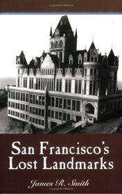 San Francisco's Lost Landmarks (California/Old West)