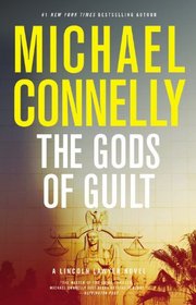 The Gods of Guilt (Mickey Haller, Bk 5)