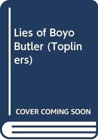 Lies of Boyo Butler (Topliners)