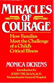 Miracles of Courage: How Families Meet the Challenge of a Child's Critical Illness