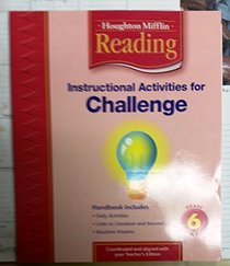 Instructional Activities for Challenge, Grade 6 (Houghton Mifflin Reading)
