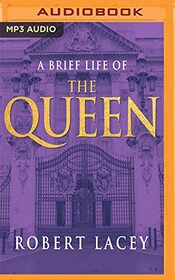 Brief Life of the Queen, A