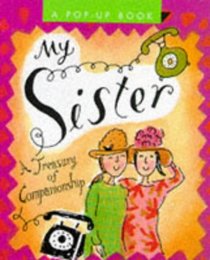 My Sister: A Treasury of Companionship (Miniature Pop-Up Book)