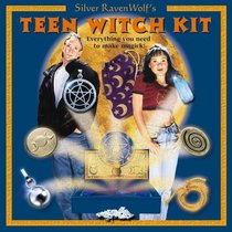 Silver Ravenwolf's Teen Witch Kit: Everything You Need to Make Magick