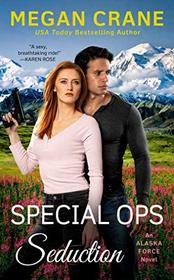 Special Ops Seduction (Alaska Force, Bk 5)