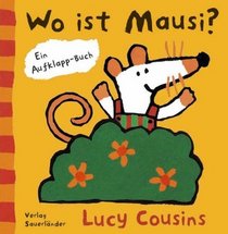 Wo ist Mausi? Ein Aufklapp- Buch.