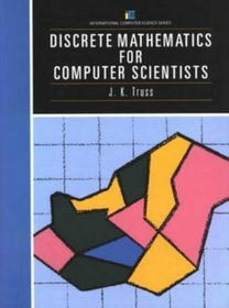 Discrete Mathematics for Computer Scientists (International Computer Science Series)