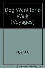 Dog Went for a Walk (Voyages)
