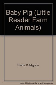 Baby Pig (Little Reader Farm Animals)