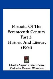 Portraits Of The Seventeenth Century Part 2: Historic And Literary (1904)