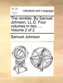 The rambler. By Samuel Johnson, LL.D. Four volumes in two. ...  Volume 2 of 2