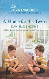 A Home for the Twins (Love Inspired, No 1493)