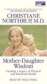 Mother-Daughter Wisdom: Creating a Legacy of Physical & Emotional Health