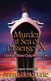 Murder at Sea of Passenger X, Georgie Shaw Cozy Mystery #5 (Georgie Shaw Cozy Mystery Series) (Volume 5)