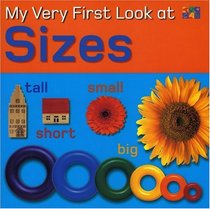 My Very First Look at Sizes (My Very First Look Board Books)