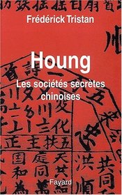 Houng: Les Societes Secretes Chinoises