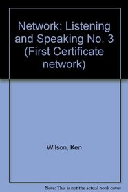 Network: Listening and Speaking No. 3 (First Certificate network)