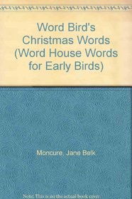 Word Bird's Christmas Words (Word House Words for Early Birds)