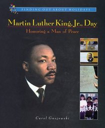 Martin Luther King, Jr., Day: Honoring a Man of Peace (Finding Out About Holidays)