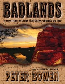 Badlands: A Montana Mystery featuring Gabriel Du Pre