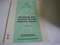 Developing Your Teaching Through Reflective Practice (SEDA Special)
