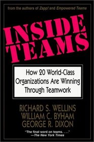 Inside Teams: How 20 World-Class Organizations Are Winning Through Teamwork (Jossey Bass Business and Management Series)