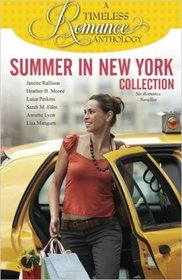 Summer in New York Collection (Timeless Romance Anthology, Vol 8)