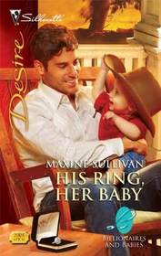 His Ring, Her Baby (Billionaires and Babies) (Silhouette Desire, No 2008)