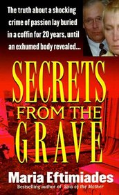 Secrets from the Grave (St. Martin's True Crime Library)