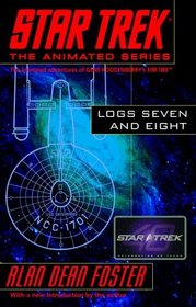 Star Trek Logs Seven and Eight (Star Trek the Animated Series)