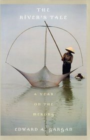 The River's Tale : A Year on the Mekong