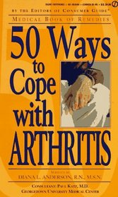 50 Ways to Cope with Arthritis (Medical Book of Remedies)