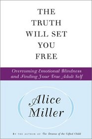 The Truth Will Set You Free: Overcoming Emotional Blindness