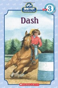 Dash (Stablemates) (Scholastic Reader, Level 3)