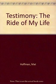 Testimony: My Life on the Edge