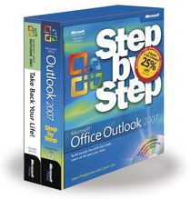 The Time Management Toolkit: Microsoft Office Outlook 2007 Step by Step and Take Back Your Life: Microsoft Office Outlook 2007 Step-By-Step/Take Back Your Life! (Step By Step (Microsoft))