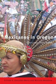 Mexicanos in Oregon: Their Stories, Their Lives