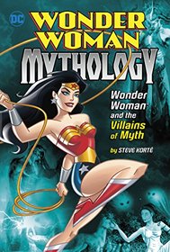 Wonder Woman and the Villains of Myth (Wonder Woman Mythology)