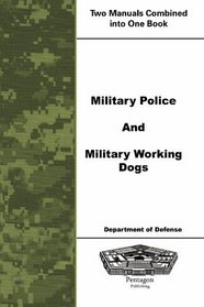 Military Police and Military Working Dogs