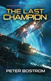 The Last Champion: Book 4 of The Last War Series (Volume 4)