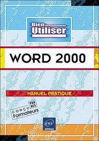 Word 2000, collection Bien Utiliser, en franais / in french